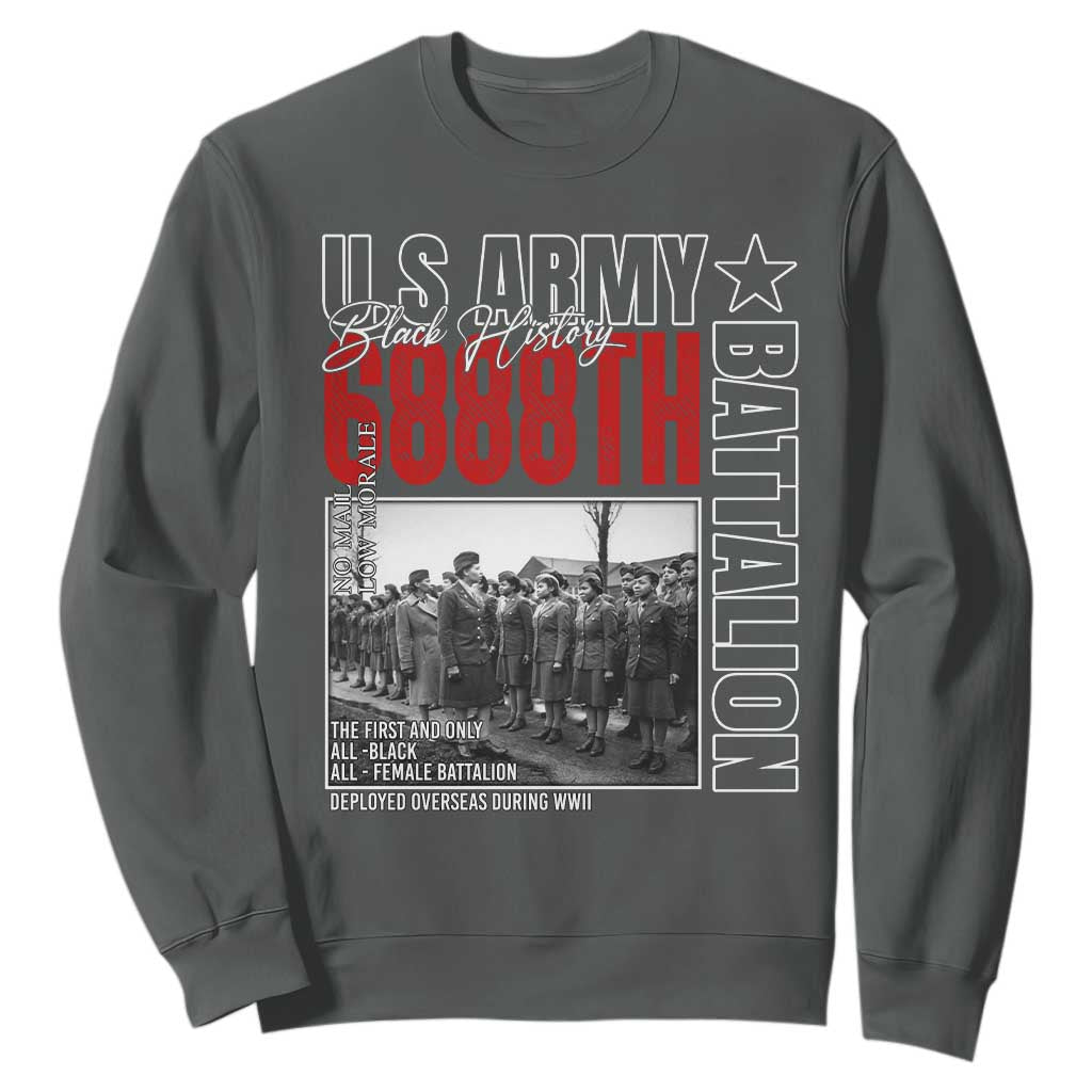 6888th Battalion Sweatshirt The First And Only All Black Female Battalion Black History