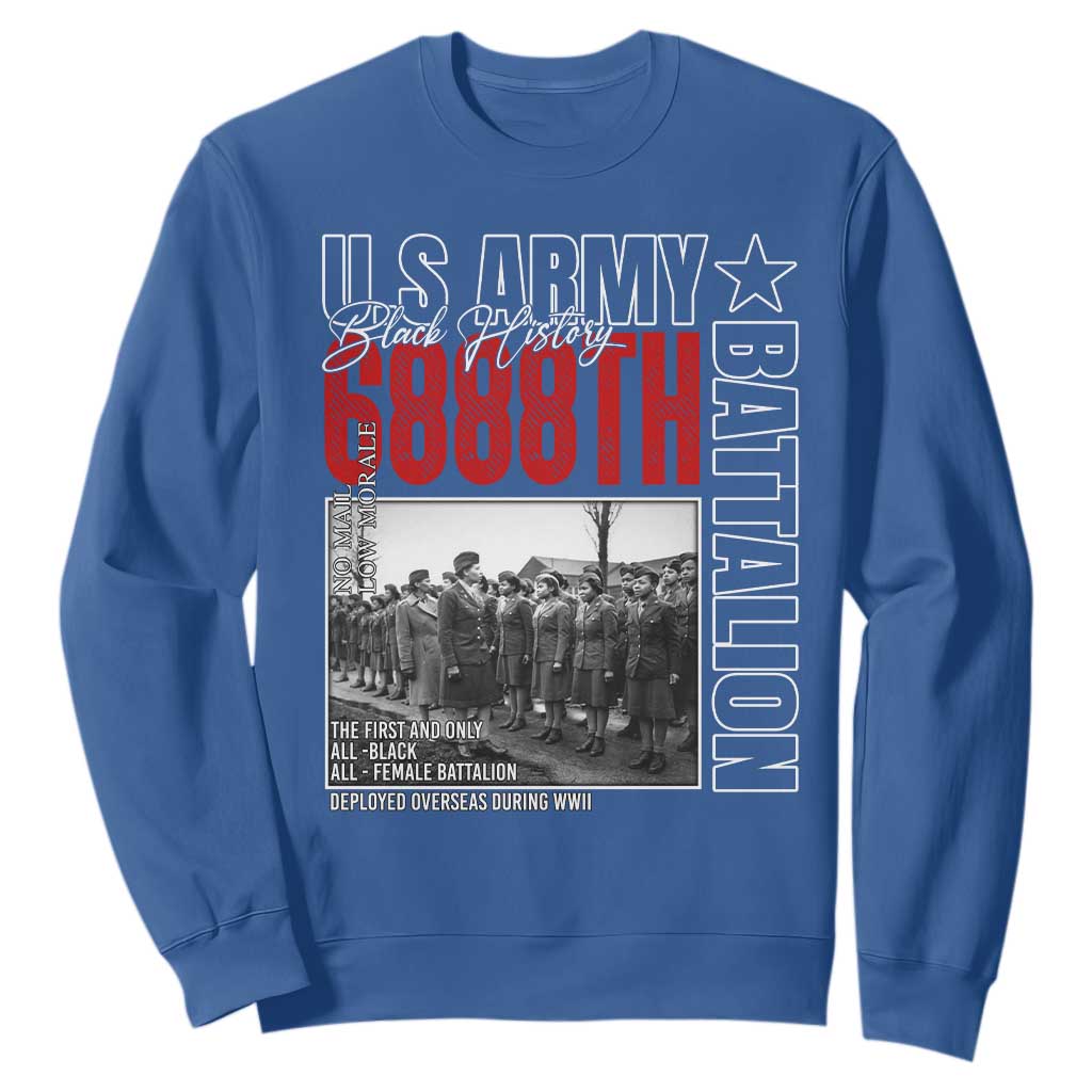 6888th Battalion Sweatshirt The First And Only All Black Female Battalion Black History