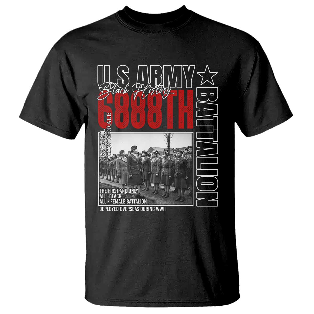 6888th Battalion T Shirt The First And Only All Black Female Battalion Black History