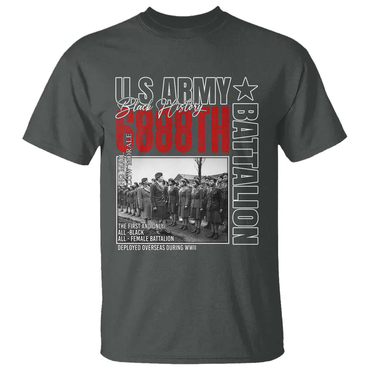 6888th Battalion T Shirt The First And Only All Black Female Battalion Black History