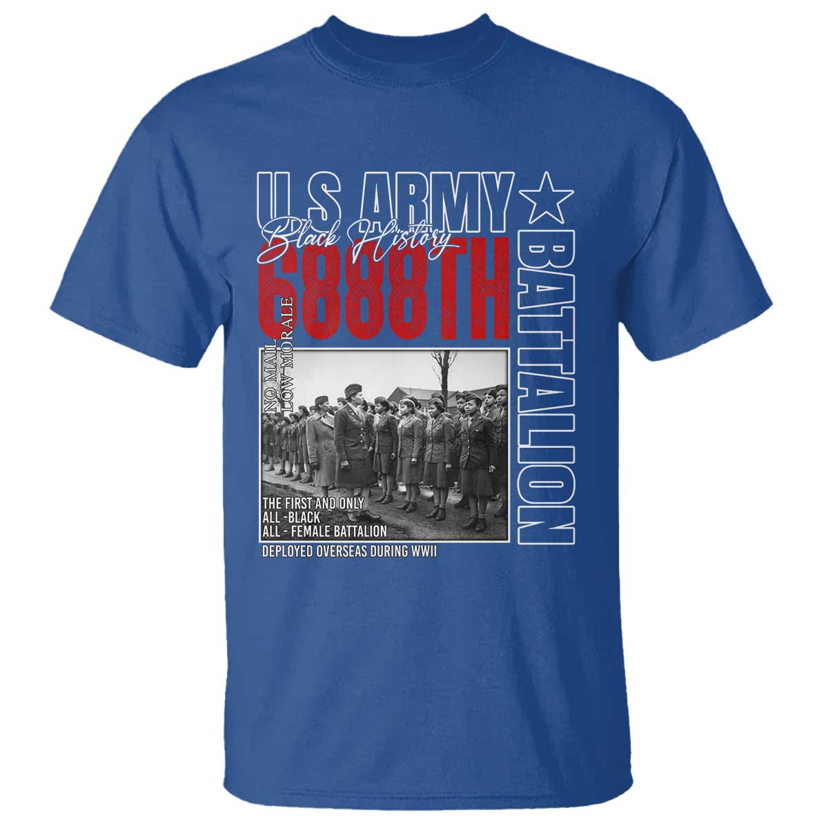 6888th Battalion T Shirt The First And Only All Black Female Battalion Black History