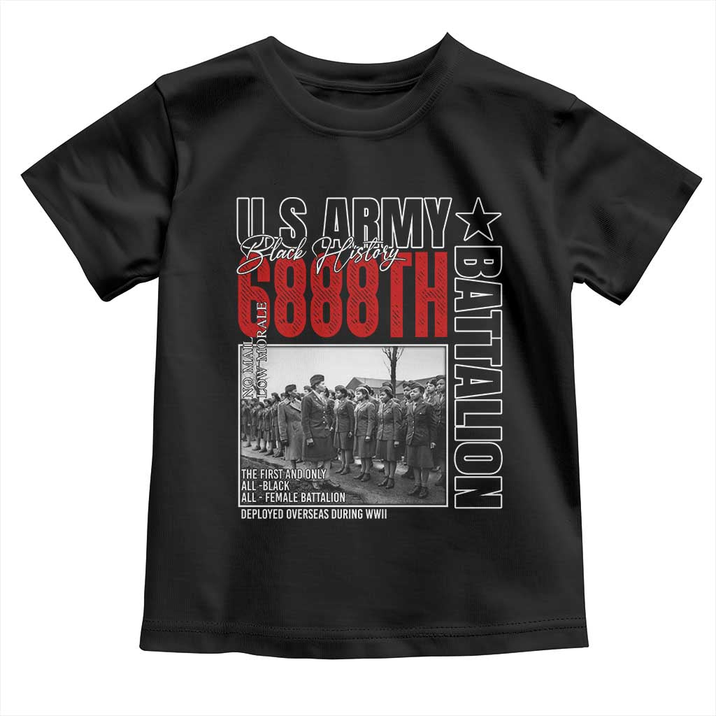 6888th Battalion Toddler T Shirt The First And Only All Black Female Battalion Black History