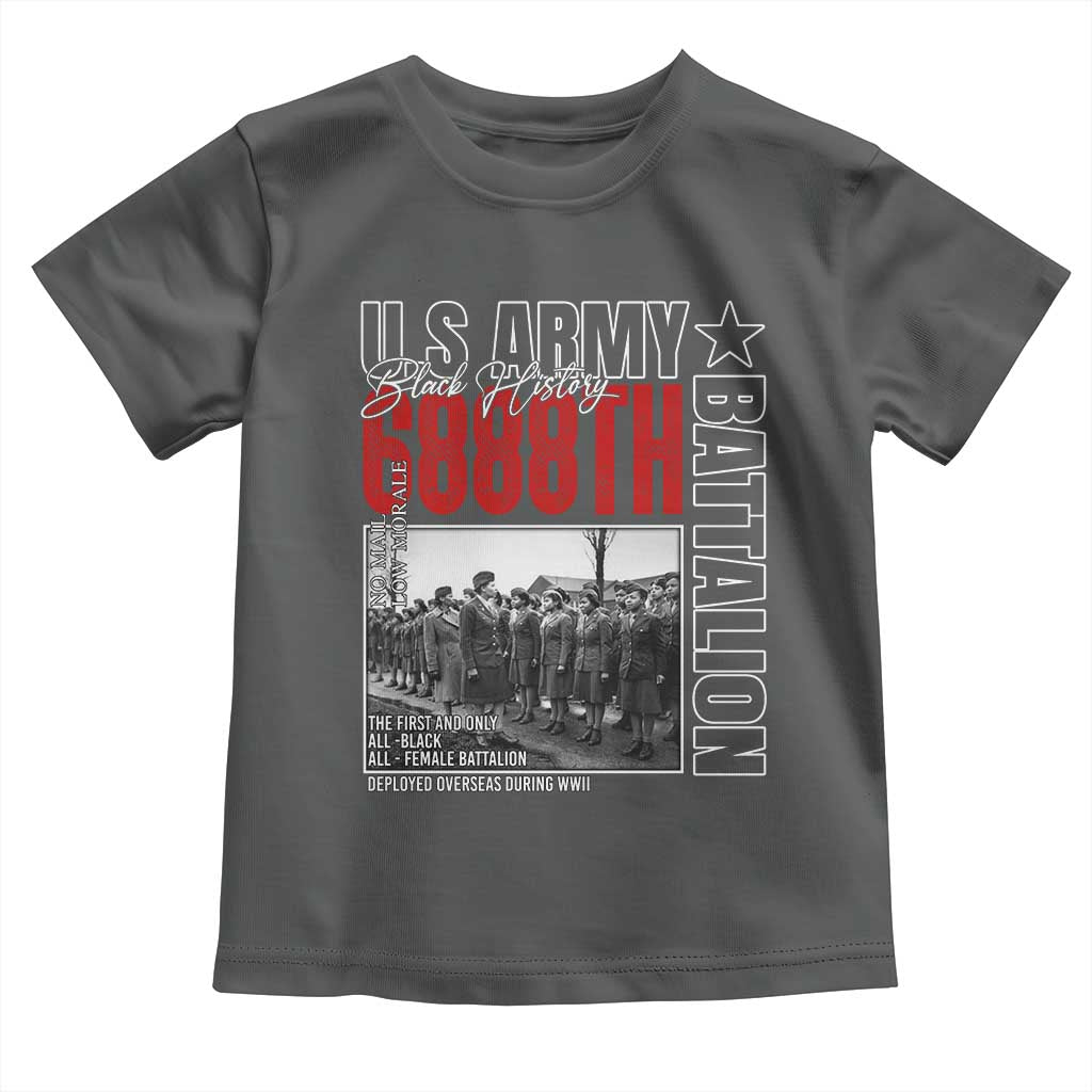 6888th Battalion Toddler T Shirt The First And Only All Black Female Battalion Black History