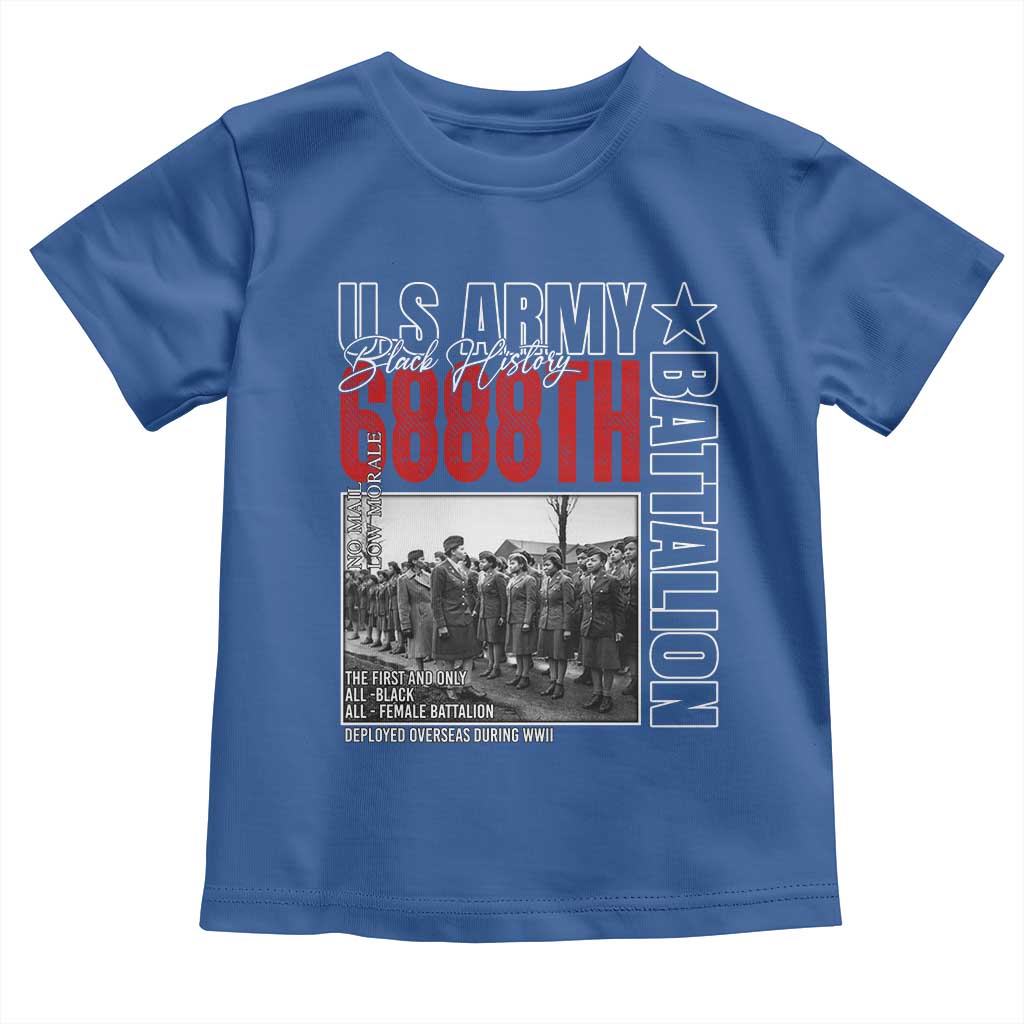 6888th Battalion Toddler T Shirt The First And Only All Black Female Battalion Black History
