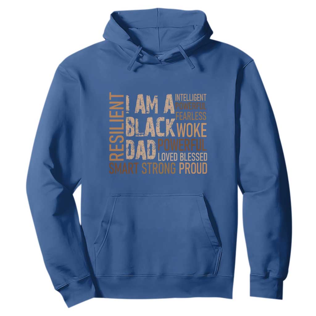 Funny I Am A Black Dad Hoodie Black History Month Fathers Day