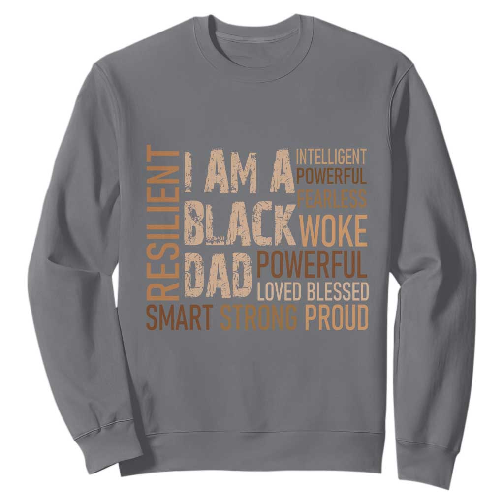 Funny I Am A Black Dad Sweatshirt Black History Month Fathers Day