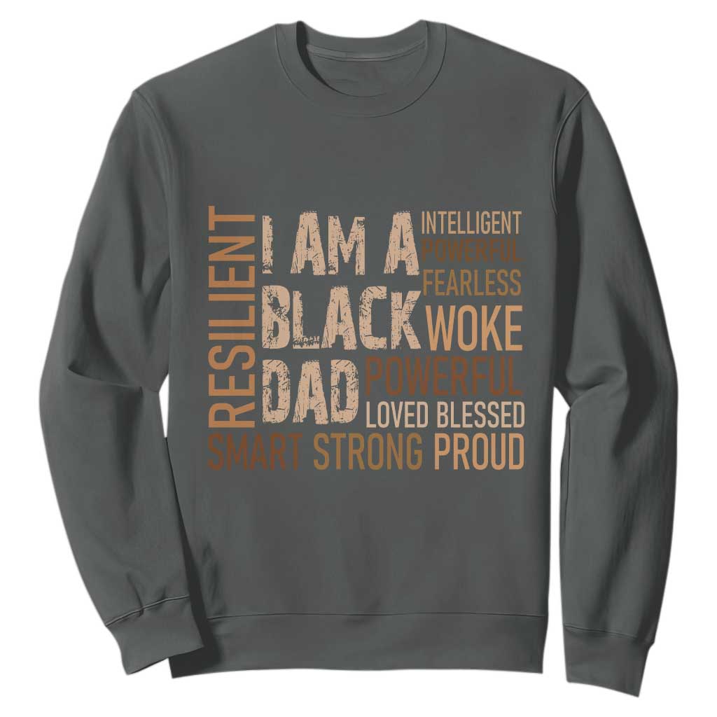 Funny I Am A Black Dad Sweatshirt Black History Month Fathers Day
