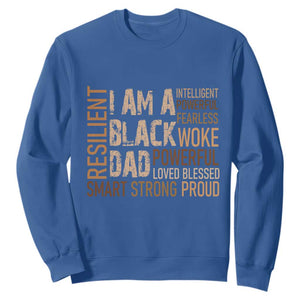Funny I Am A Black Dad Sweatshirt Black History Month Fathers Day