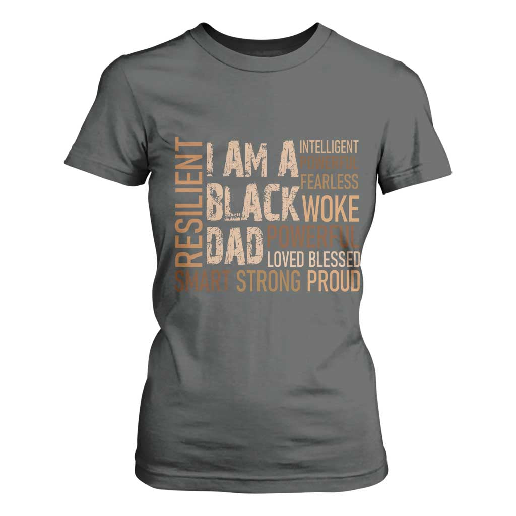 Funny I Am A Black Dad T Shirt For Women Black History Month Fathers Day