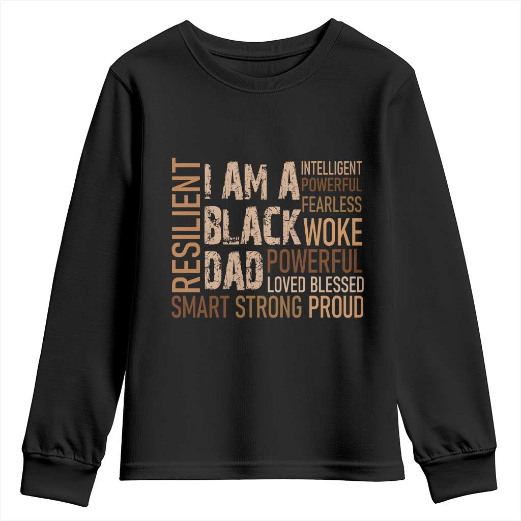 Funny I Am A Black Dad Youth Sweatshirt Black History Month Fathers Day
