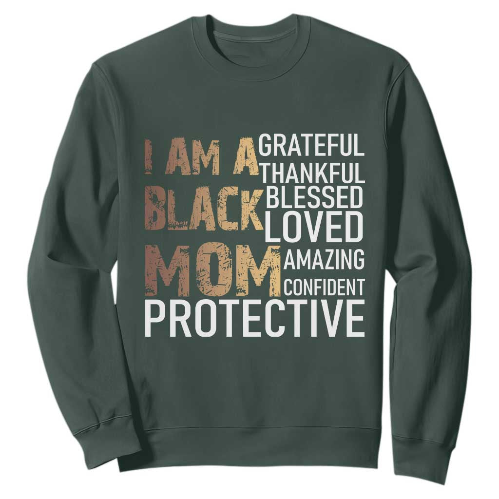 Funny I Am A Black Mom Sweatshirt Black History Month Mothers Day