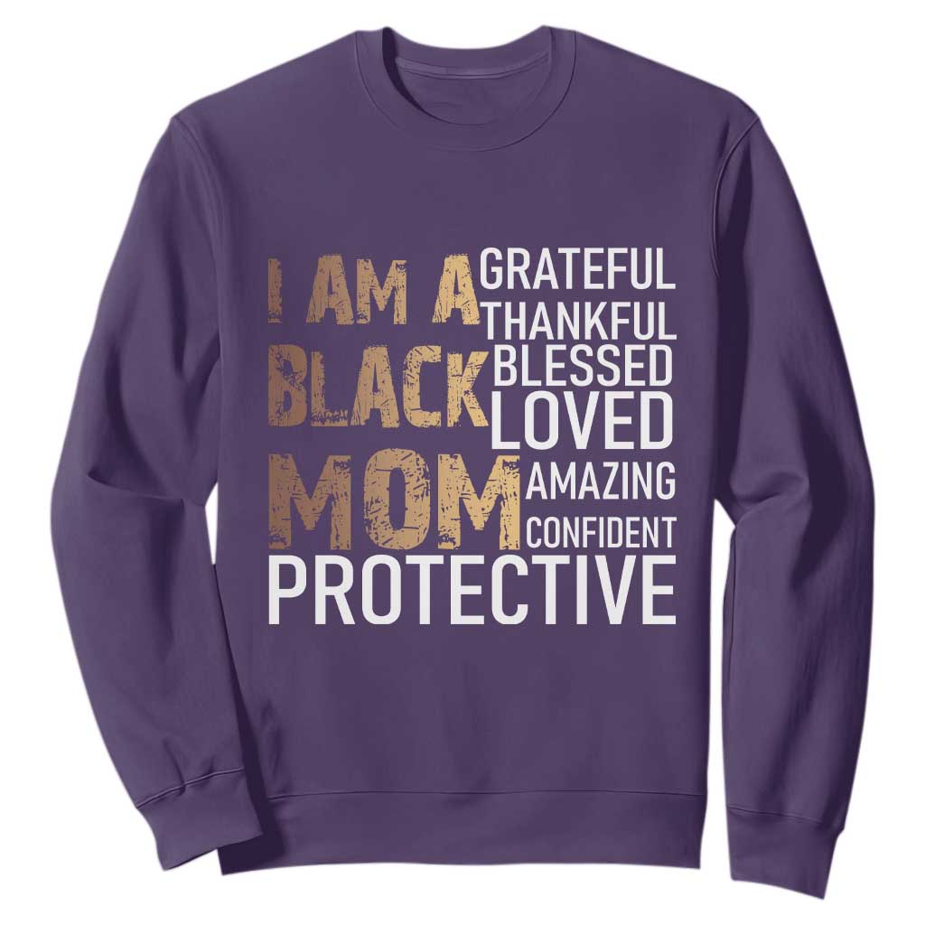 Funny I Am A Black Mom Sweatshirt Black History Month Mothers Day
