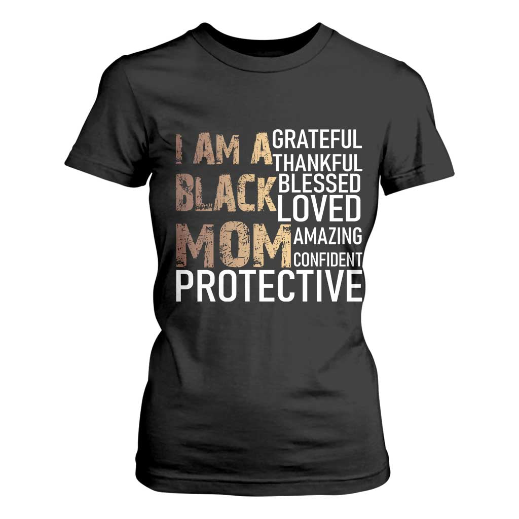 Funny I Am A Black Mom T Shirt For Women Black History Month Mothers Day