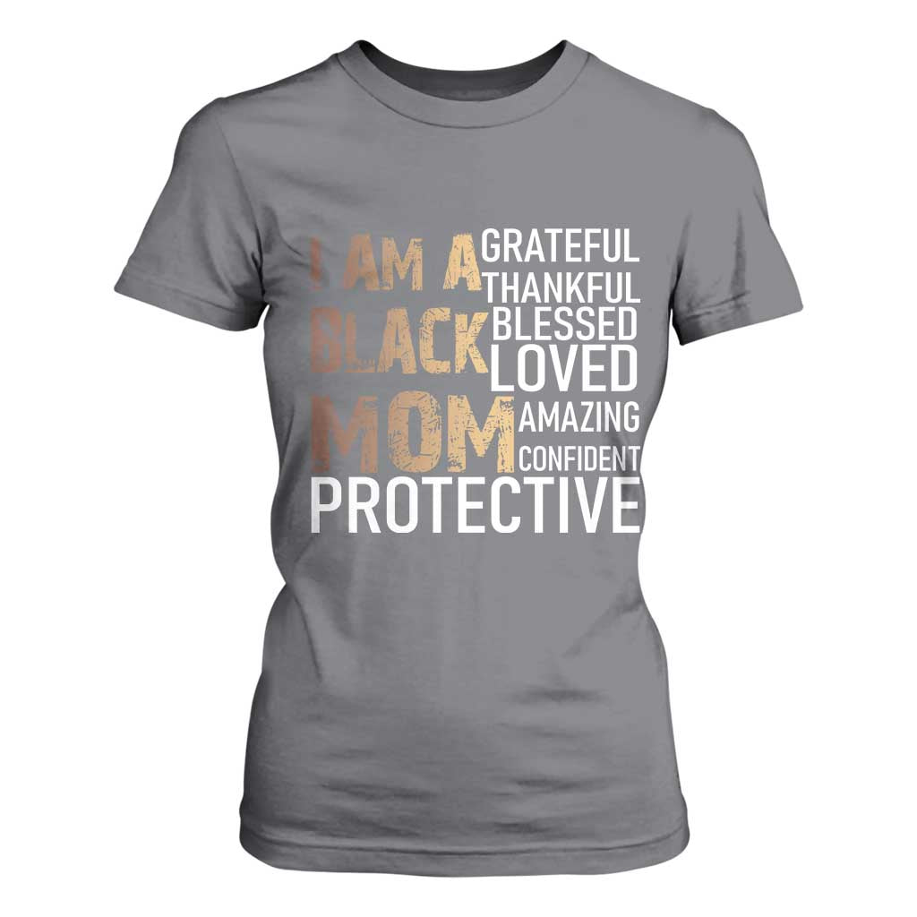 Funny I Am A Black Mom T Shirt For Women Black History Month Mothers Day