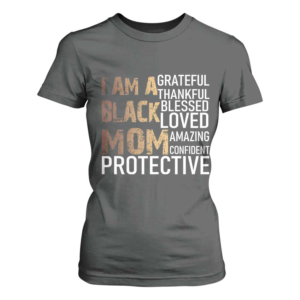 Funny I Am A Black Mom T Shirt For Women Black History Month Mothers Day