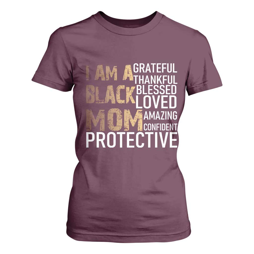 Funny I Am A Black Mom T Shirt For Women Black History Month Mothers Day
