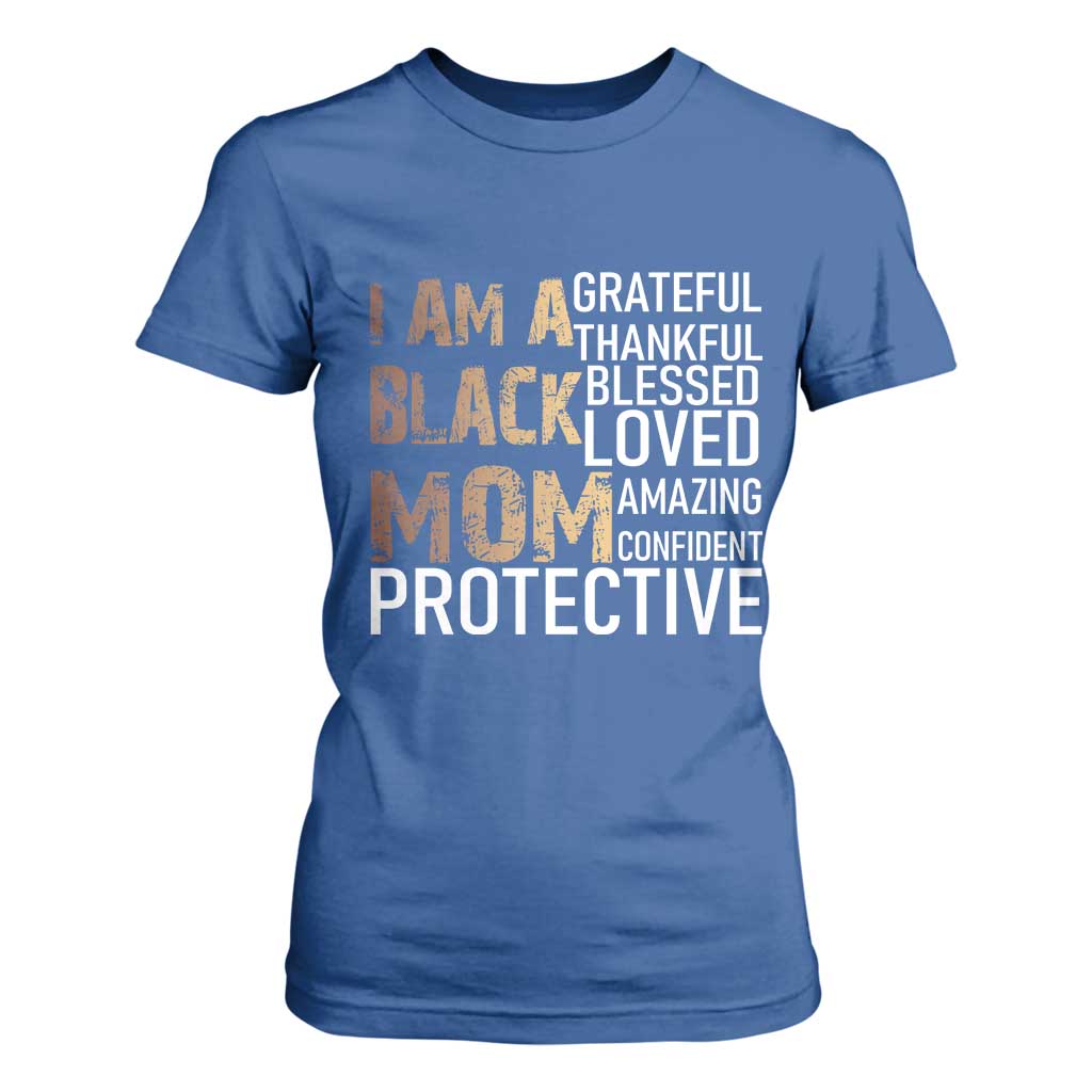 Funny I Am A Black Mom T Shirt For Women Black History Month Mothers Day