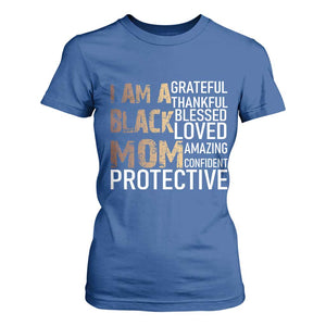 Funny I Am A Black Mom T Shirt For Women Black History Month Mothers Day