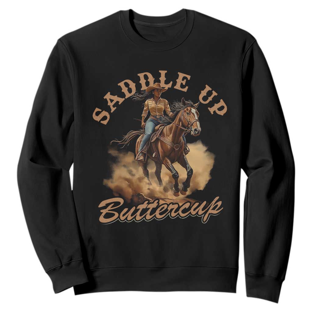 Funny African American Cowgirl Sweatshirt Saddle Up Buttercup Southern Western
