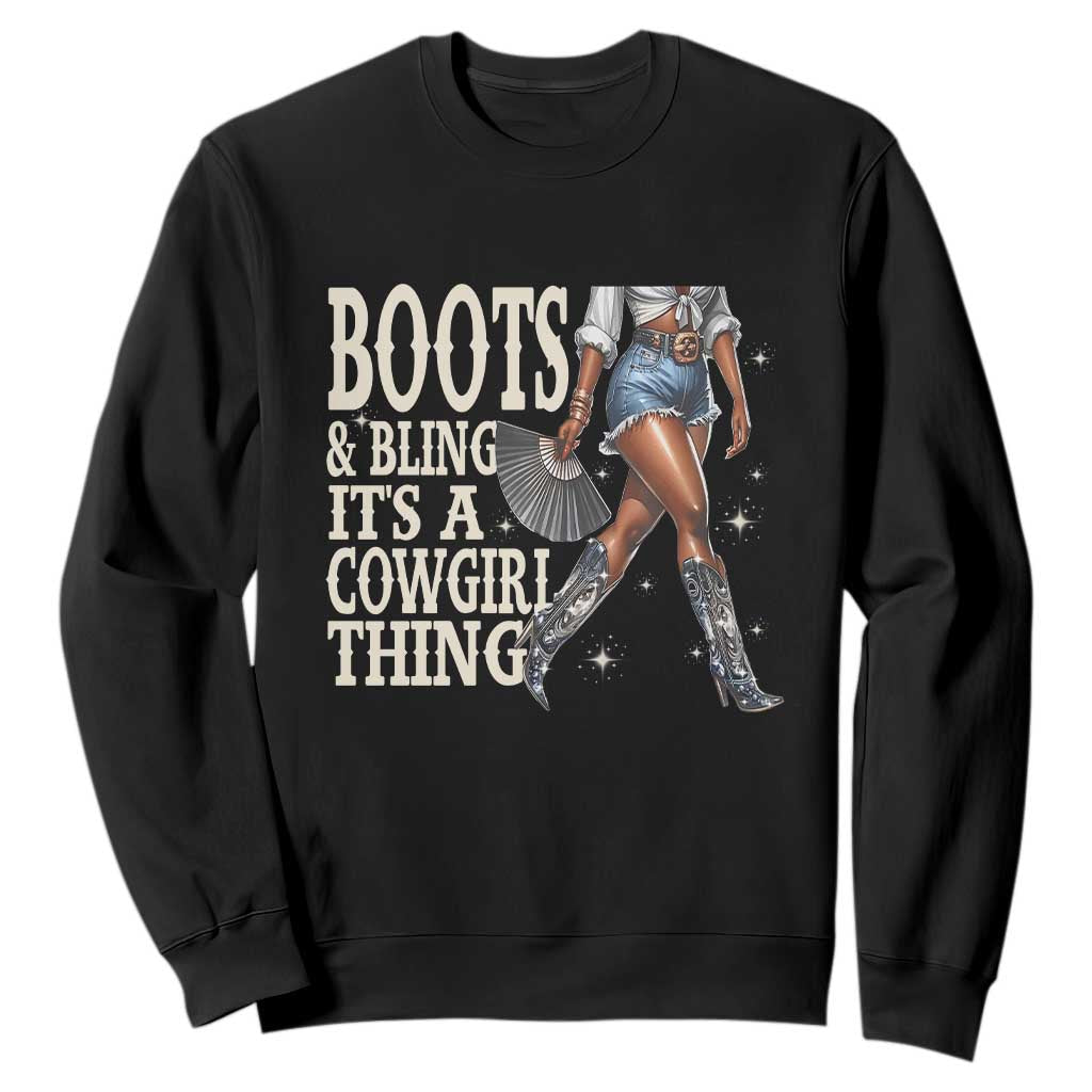 Funny African American Cowgirl Sweatshirt Boots And Bling It's A Cowgirl Thing