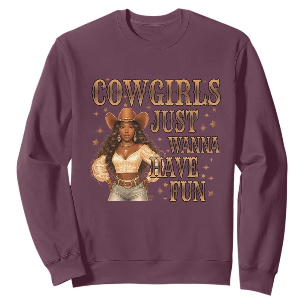 Funny African American Cowgirl Sweatshirt Cowgirls Just Wanna Have Fun Western