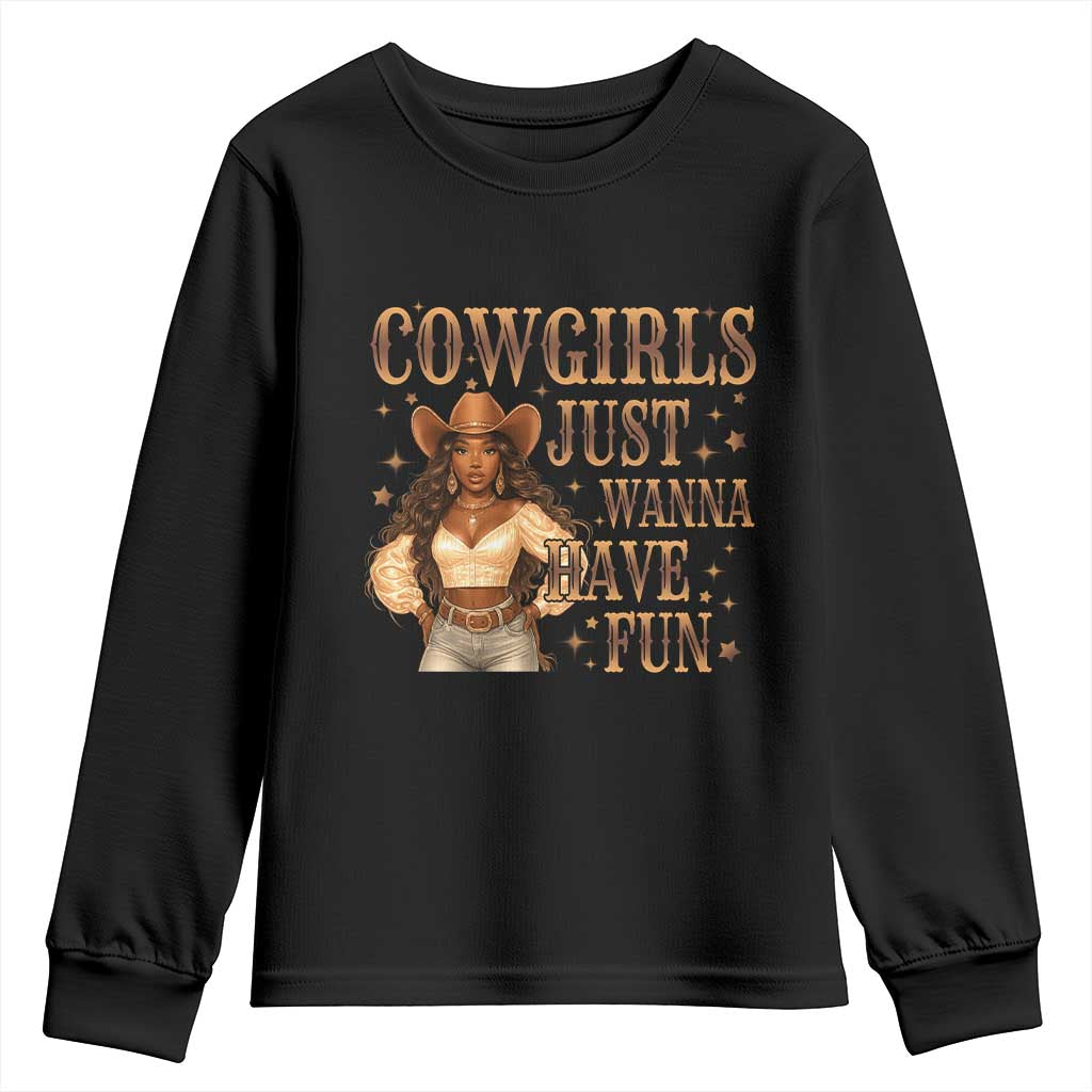 Funny African American Cowgirl Youth Sweatshirt Cowgirls Just Wanna Have Fun Western