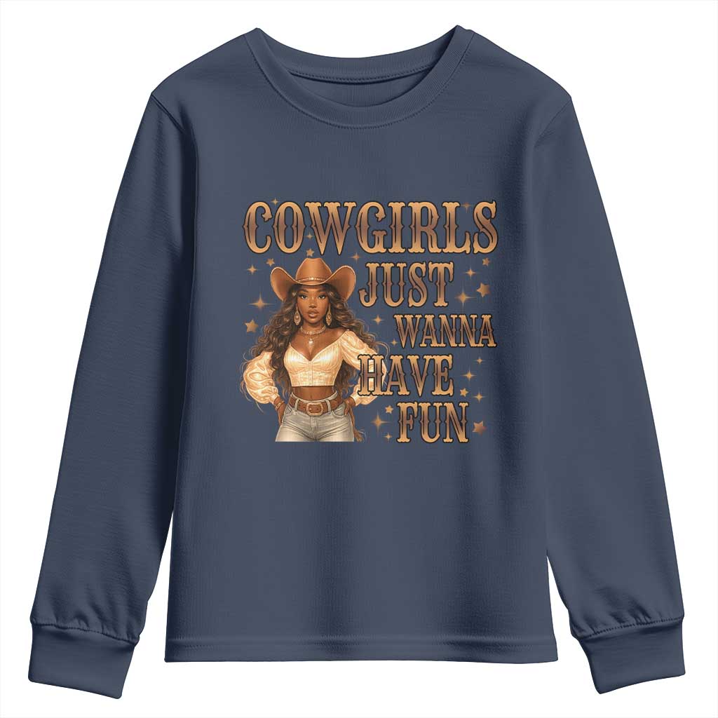 Funny African American Cowgirl Youth Sweatshirt Cowgirls Just Wanna Have Fun Western