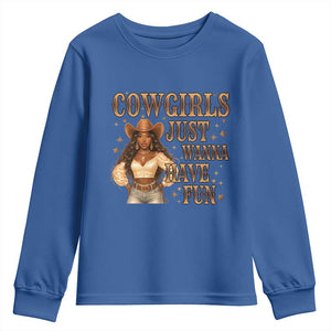 Funny African American Cowgirl Youth Sweatshirt Cowgirls Just Wanna Have Fun Western