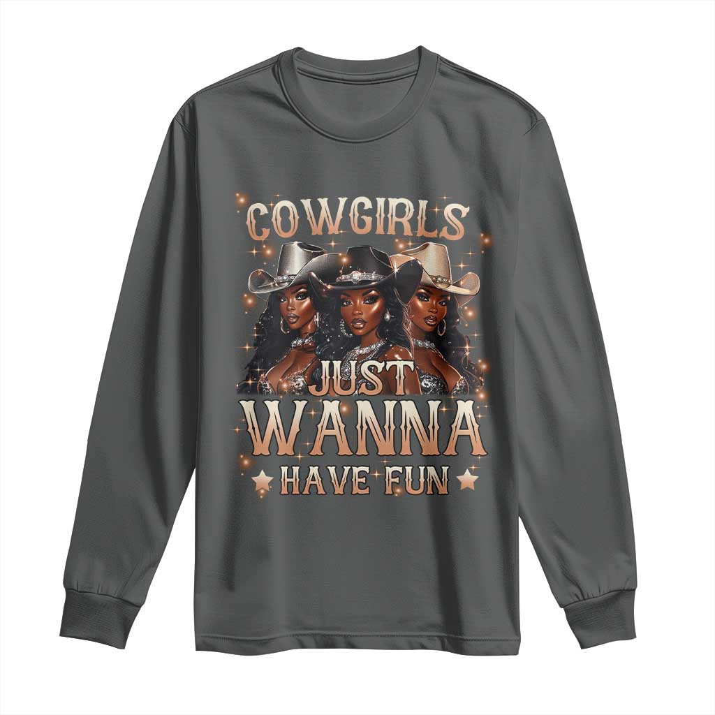 Funny Black African American Cowgirl Long Sleeve Shirt Cowgirls Just Wanna Have Fun