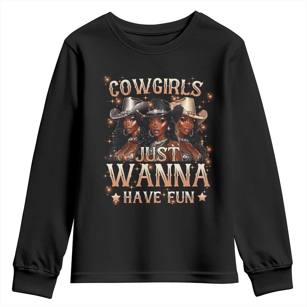 Funny Black African American Cowgirl Youth Sweatshirt Cowgirls Just Wanna Have Fun