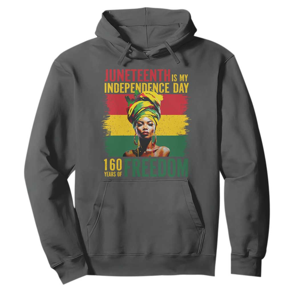 Juneteenth Is My Independence Day 160 Years Of Freedom Hoodie