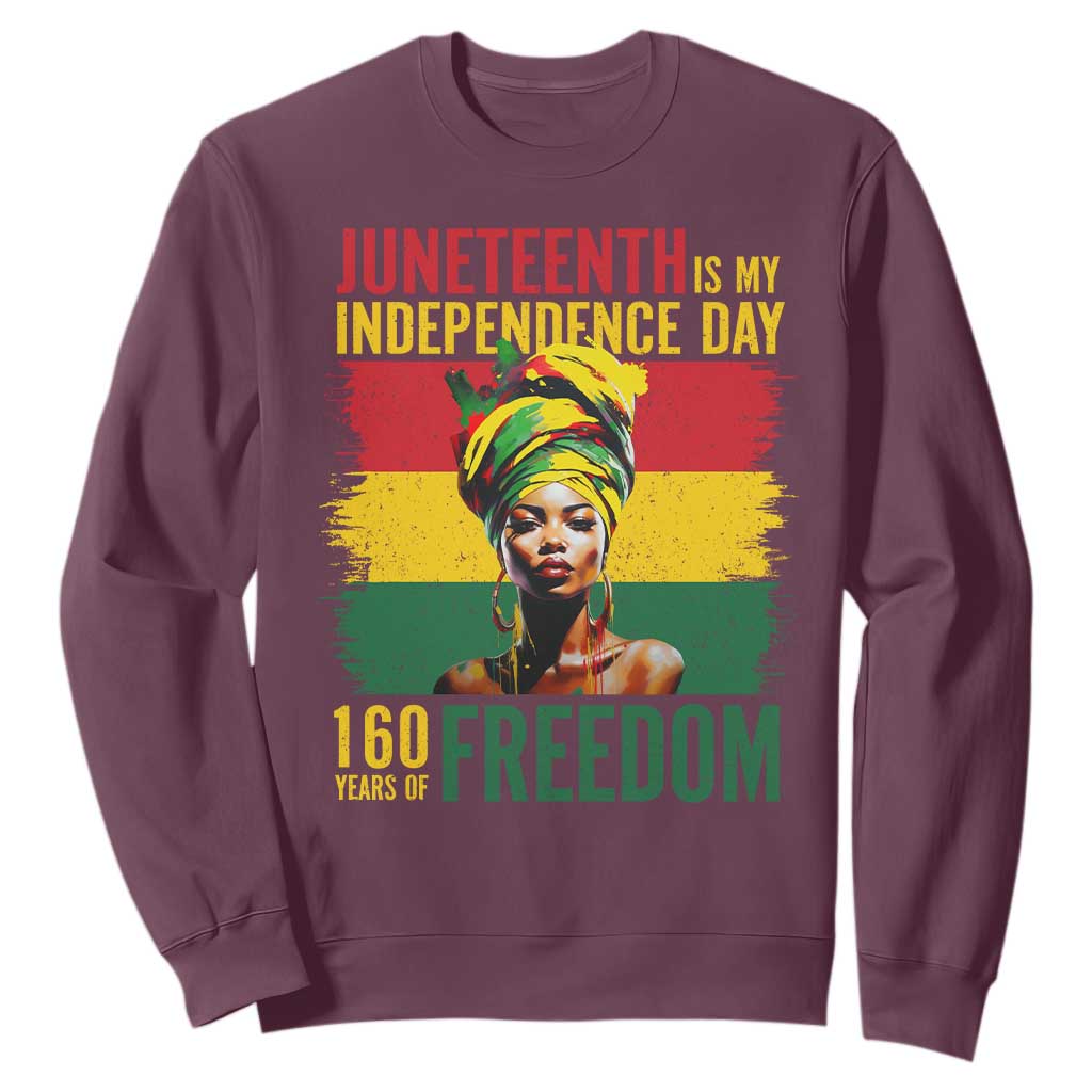 Juneteenth Is My Independence Day 160 Years Of Freedom Sweatshirt