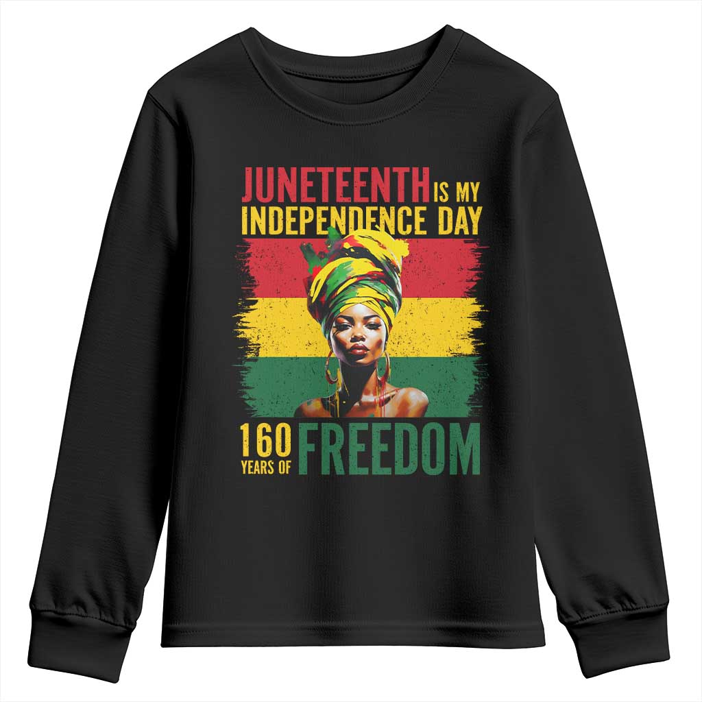 Juneteenth Is My Independence Day 160 Years Of Freedom Youth Sweatshirt