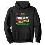 MLK Quote I Have A Dream Hoodie Martin Luther King The Man Movement Moment Black History Month