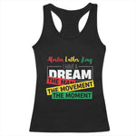 MLK Quote I Have A Dream Racerback Tank Top Martin Luther King The Man Movement Moment Black History Month
