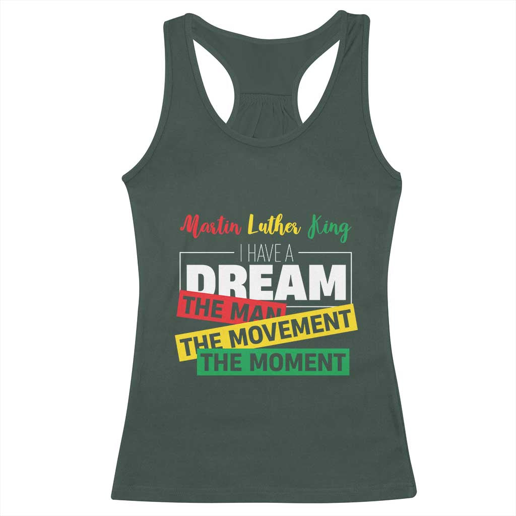 MLK Quote I Have A Dream Racerback Tank Top Martin Luther King The Man Movement Moment Black History Month