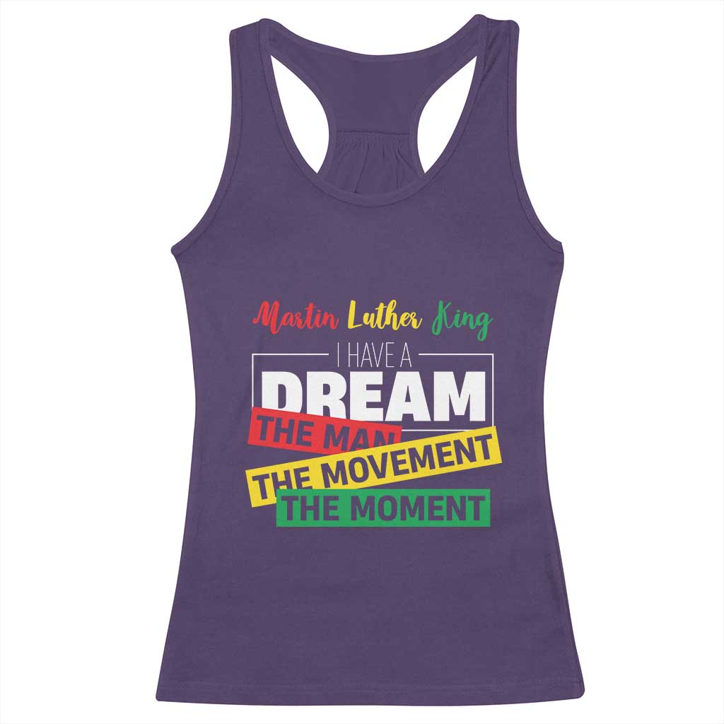 MLK Quote I Have A Dream Racerback Tank Top Martin Luther King The Man Movement Moment Black History Month