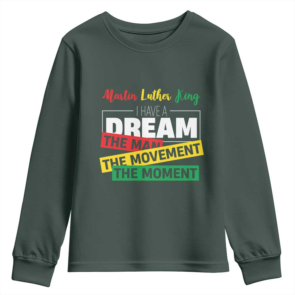 MLK Quote I Have A Dream Youth Sweatshirt Martin Luther King The Man Movement Moment Black History Month