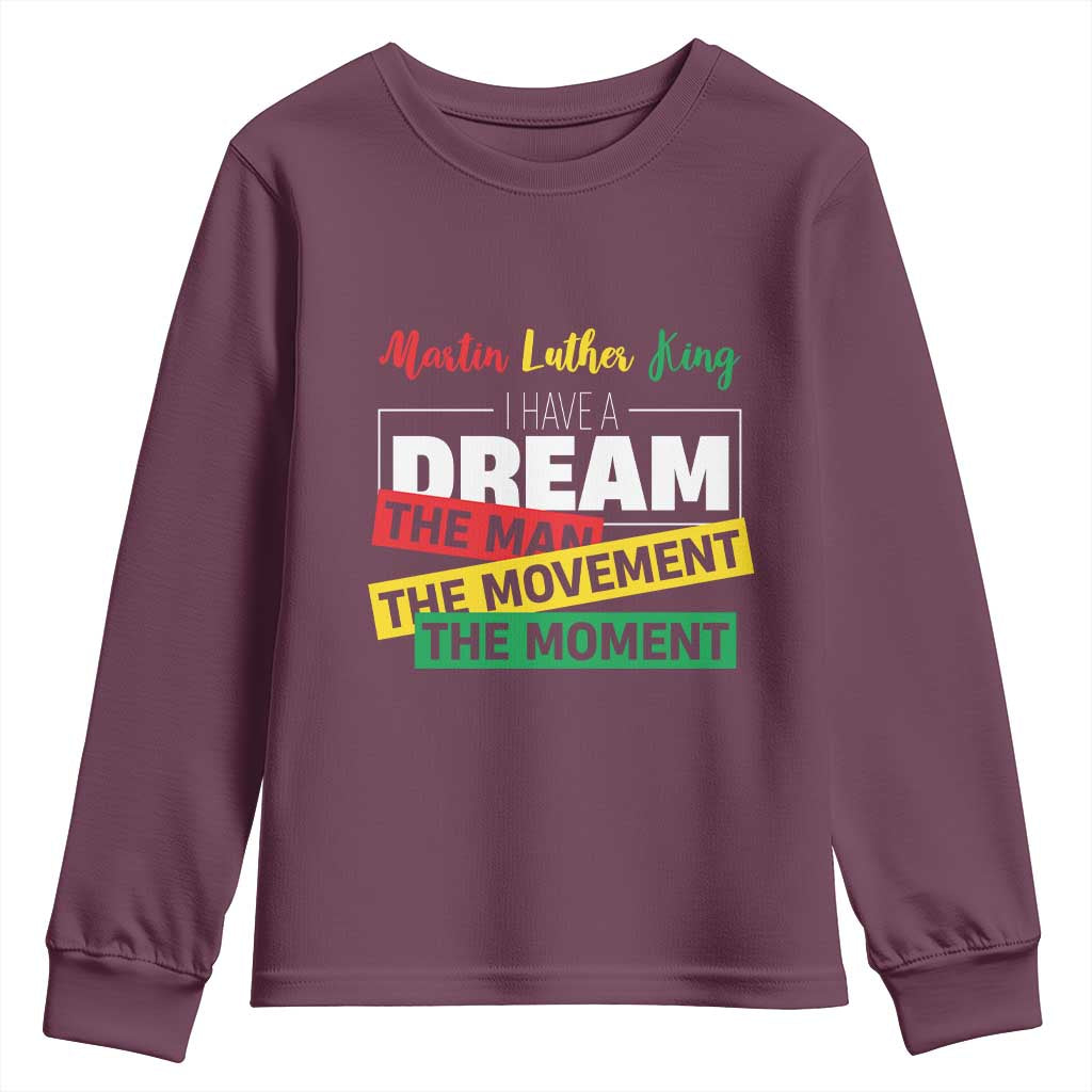 MLK Quote I Have A Dream Youth Sweatshirt Martin Luther King The Man Movement Moment Black History Month