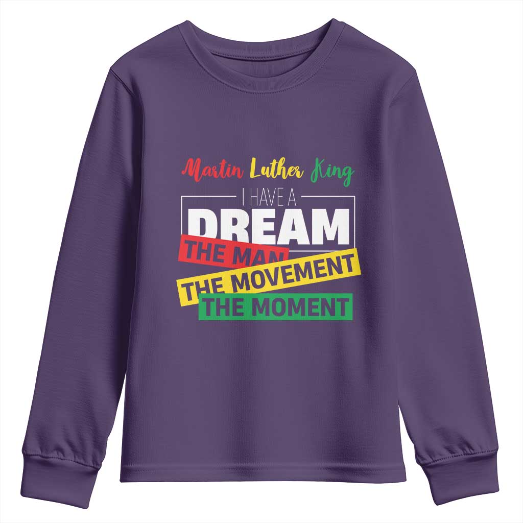 MLK Quote I Have A Dream Youth Sweatshirt Martin Luther King The Man Movement Moment Black History Month