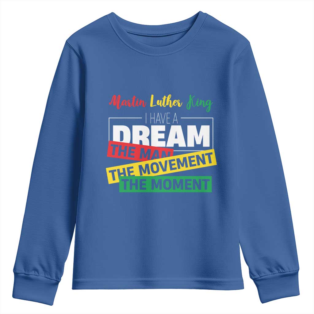 MLK Quote I Have A Dream Youth Sweatshirt Martin Luther King The Man Movement Moment Black History Month