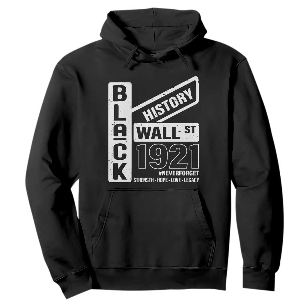 Never Forget Black Wall Street 1921 Hoodie Tulsa Black History Month African American Heritage