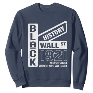 Never Forget Black Wall Street 1921 Sweatshirt Tulsa Black History Month African American Heritage