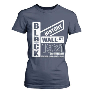 Never Forget Black Wall Street 1921 T Shirt For Women Tulsa Black History Month African American Heritage