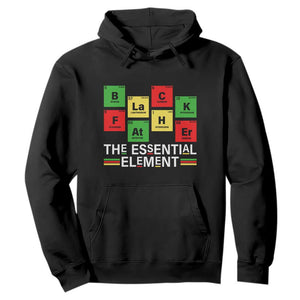 Black Father The Essential Element Hoodie Father's Day Juneteenth Chemistry Periodic Table