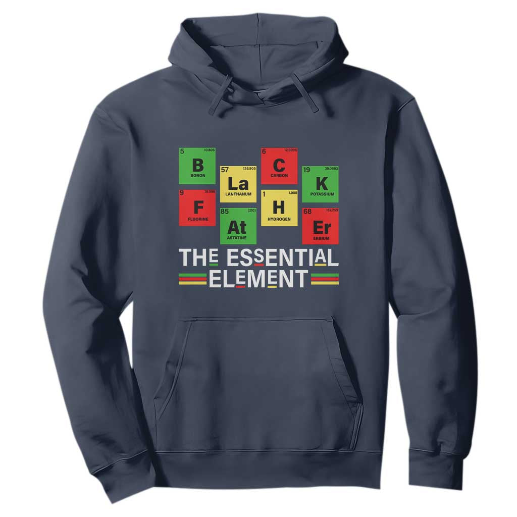 Black Father The Essential Element Hoodie Father's Day Juneteenth Chemistry Periodic Table