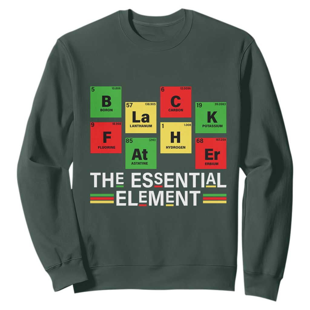 Black Father The Essential Element Sweatshirt Father's Day Juneteenth Chemistry Periodic Table