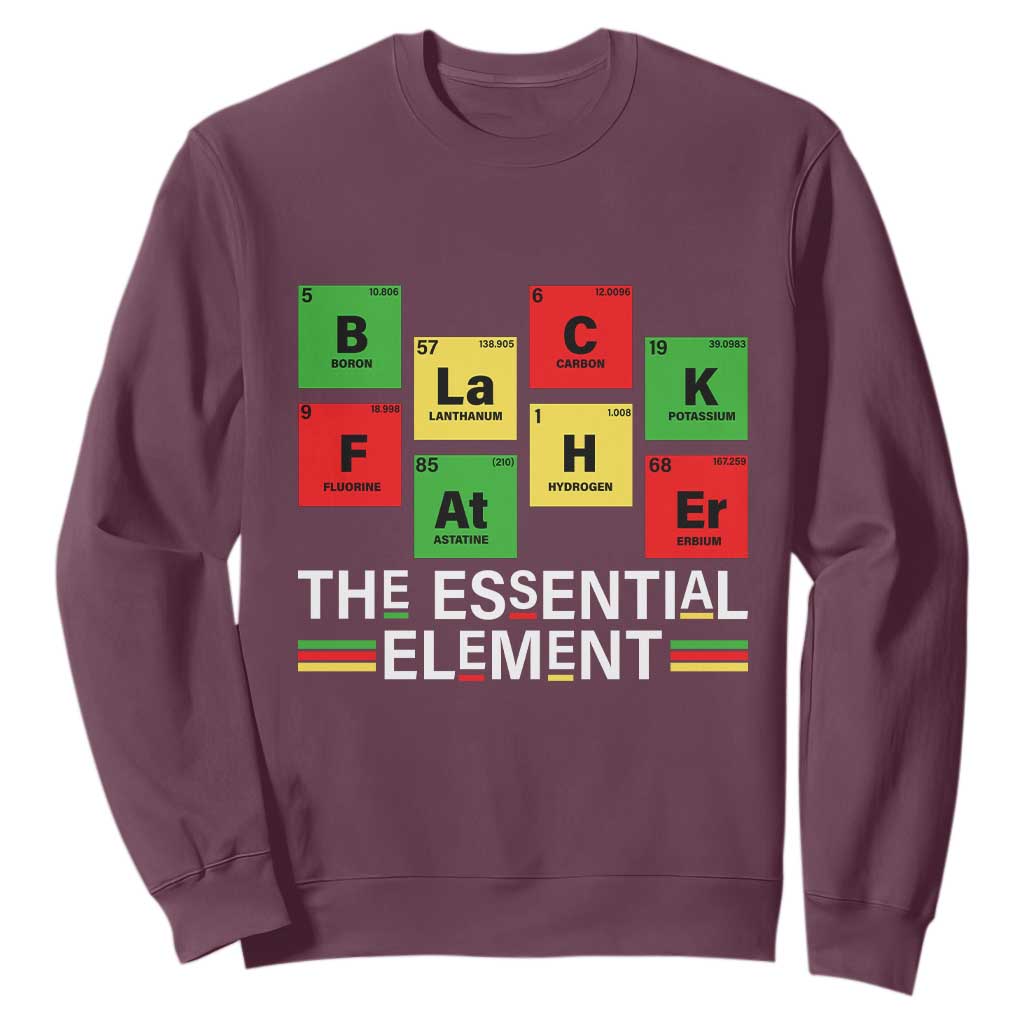 Black Father The Essential Element Sweatshirt Father's Day Juneteenth Chemistry Periodic Table