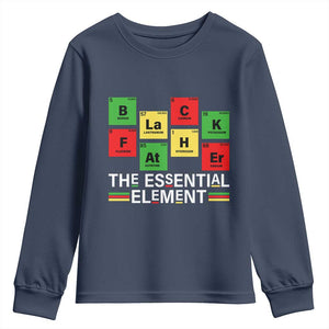 Black Father The Essential Element Youth Sweatshirt Father's Day Juneteenth Chemistry Periodic Table