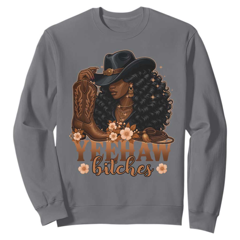 Funny African American Cowgirl Yeehaw Bitches Sweatshirt